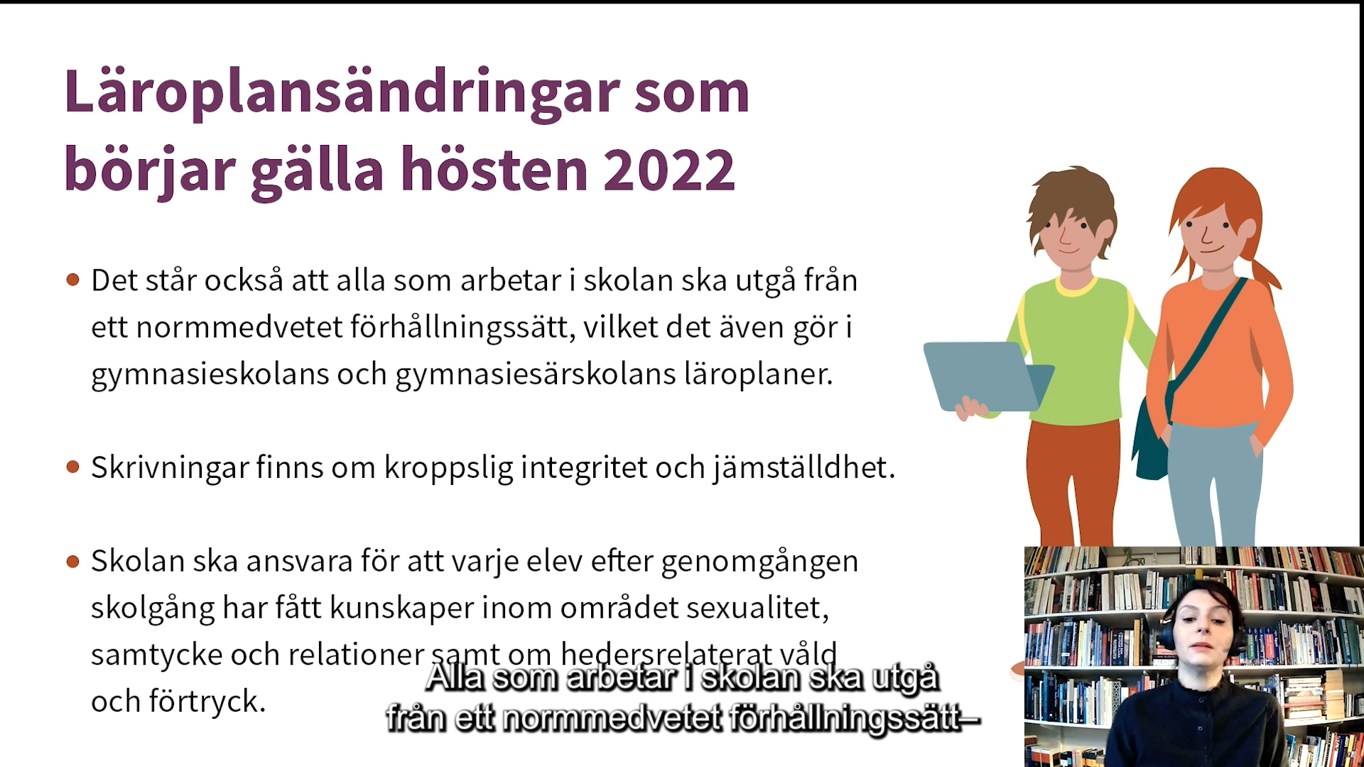Presentationsbild med text om läroplansändringar som börjar gälla hösten 2022.